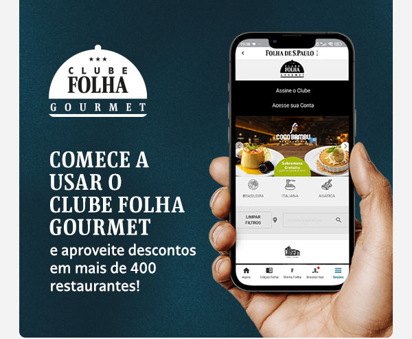 comece a usar o Clube Folha Gourmet e aproveite descontos em mais de 400 restaurantes!