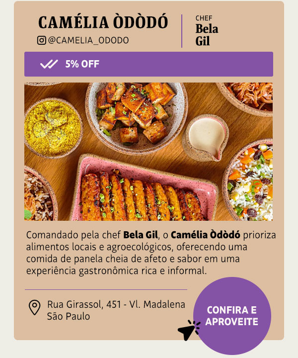 Camélia Òdòdó: 5% OFF | Comandado pela chef Bela Gil, o Camélia Òdòdó acredita no poder transformador da comida. Prioriza alimentos locais e agroecológicos, oferecendo uma comida de panela cheia de afeto e sabor em uma experiência gastronômica rica e informal.
