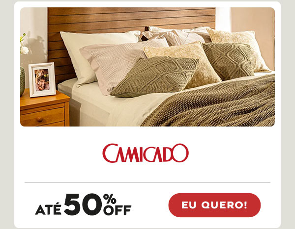 Camicado: até 50% OFF - Eu quero!