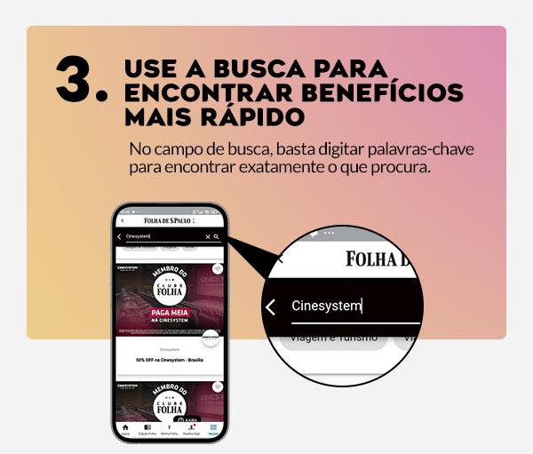 Use a busca para encontrar benefícios mais rápido.