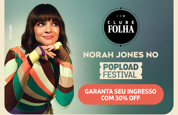 Clube Folha: Norah Jones no Popload Festival | Garanta seu ingresso com 30% OFF