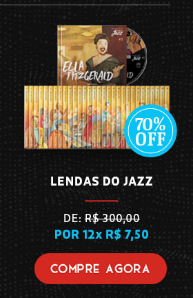 Lendas do Jazz | De R$ 300,00 por 12x R$ 7,50 | Compre Agora