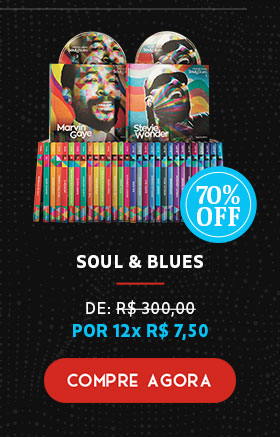 Soul & Blues | De R$ 300,00 por 12x R$ 7,50 | Compre Agora
