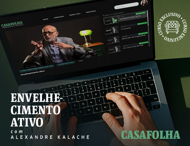 CasaFolha | Envelhecimento Ativo com Alexandre Kalache