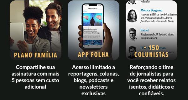 Plano Família | APP Folha | +150 colunistas