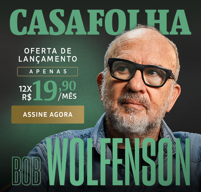 CasaFolha | Bob Wolfenson | Oferta de lançamento | apenas 12x R$ 19,90/mês. Inicie agora. 