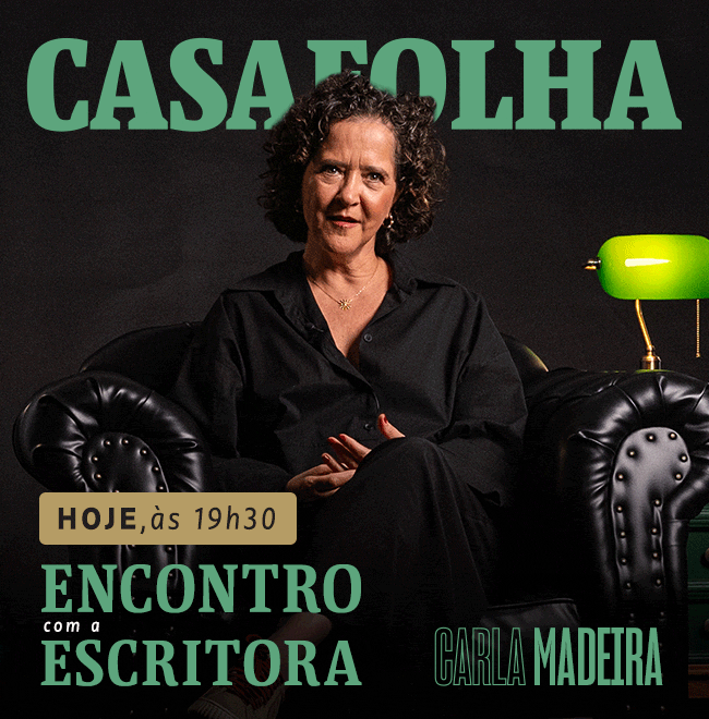 CasaFolha | hoje às 19h30. Encontro com a escritora. Carla Madeira.