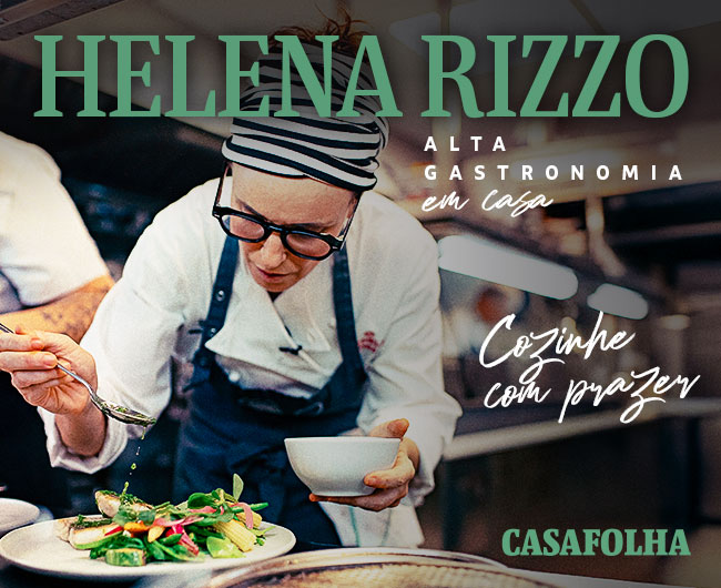 CasaFolha | Alta Gastronomia em Casa, com Helena Rizzo - Cozinhe com prazer