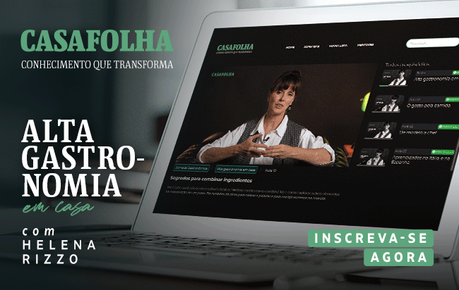CasaFolha | Alta Gastronomia em Casa, com Helena Rizzo - Inscreva-se agora