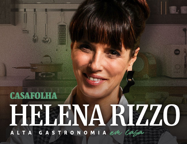 CasaFolha | Alta Gastronomia em Casa, com Helena Rizzo - Apenas R$ 19,90/mês