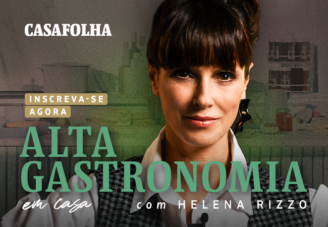 CasaFolha | Alta Gastronomia em Casa, com Helena Rizzo - Inscreva-se agora