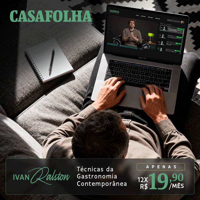 CasaFolha | Ivan Ralston | Técnicas da Gastronomia Contemporânea com Ivan Ralston: Oferta de lançamento, apenas 12x R$ 19,90/mês. Assine agora.