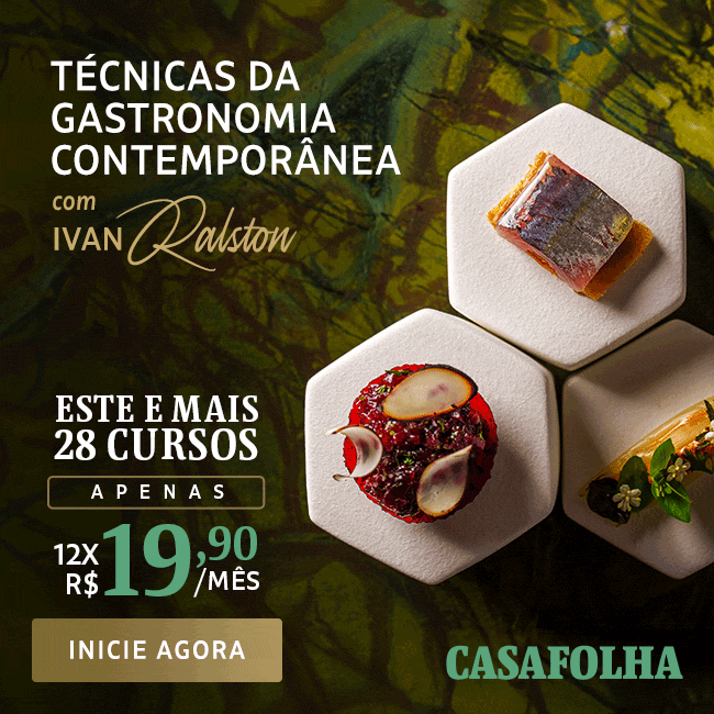 CasaFolha | Ivan Ralston | Técnicas da Gastronomia Contemporânea com Ivan Ralston: Oferta de lançamento, apenas 12x R$ 19,90/mês. Assine agora.
