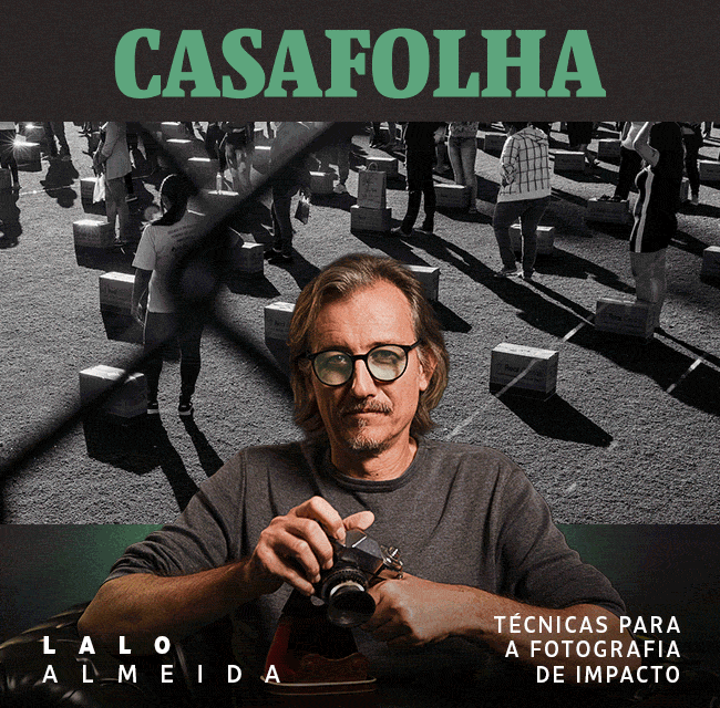 CasaFolha | Lalo Almeida | Técnicas para a Fotografia de impacto