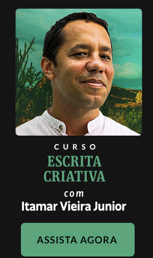Curso Escrita Criativa com Itamar Vieira Junior