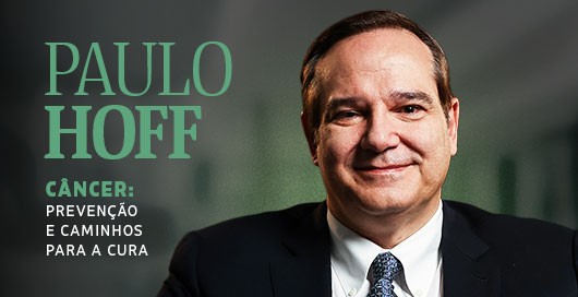 Paulo Hoff: Câncer, prevenção e caminhos para a cura