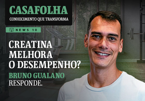 CasaFolha Conhecimento que Transforma | NEWS 10 | Creatina melhora o desempenho? Bruno Gualano responde.