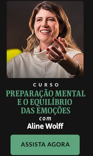 Curso Preparação Mental e o Equilíbrio das Emoções com Aline Wolff