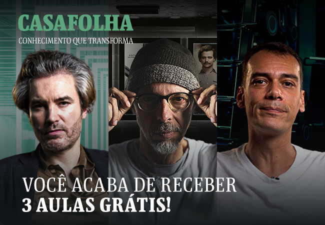 CasaFolha Conhecimento que Transforma: Você acaba de receber 3 aulas grátis! |