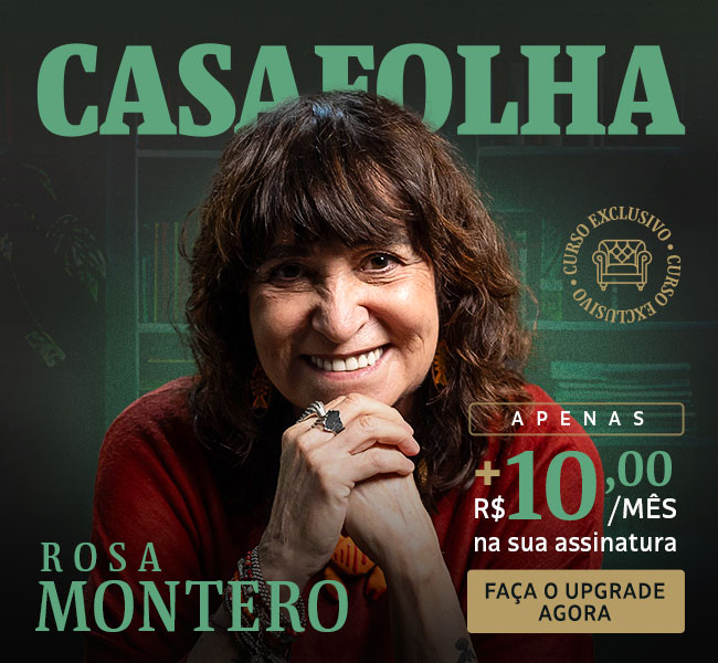 CasaFolha | Rosa Montero | Curso Exclusivo | Apenas + R$ 10,00/mês na sua assinatura. Assine Agora