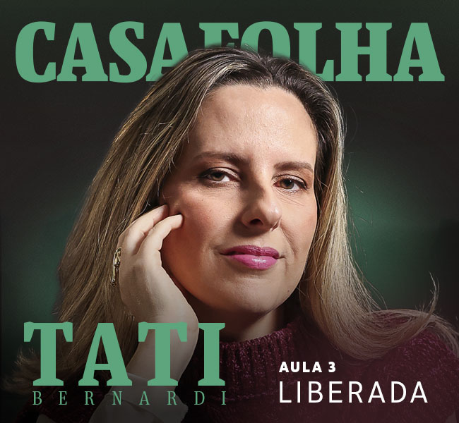 CasaFolha | Tati Bernardi | Aula 3 Liberada