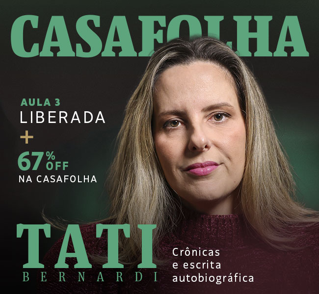 CasaFolha | Tati Bernardi | Aula 3 Liberada + 67% OFF na CasaFolha | Tati Bernardi | Crônicas e escrita autobiográfica