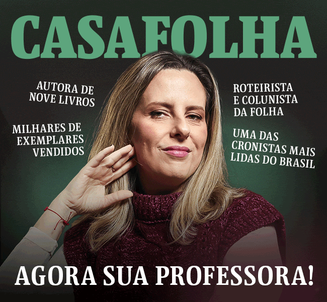 CasaFolha | autora de nove livros, milhares de 
exemplares vendidos, roteirista e colunista da Folha, uma das cronistas mais lidas do Brasil - Agora sua professora!