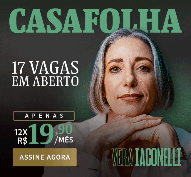 CasaFolha | 17 vagas em aberto. Oferta de lançamento, apenas 12x R$ 19,90/mês. Assine Agora. Vera Iaconelli - Criar Filho no Século 21 