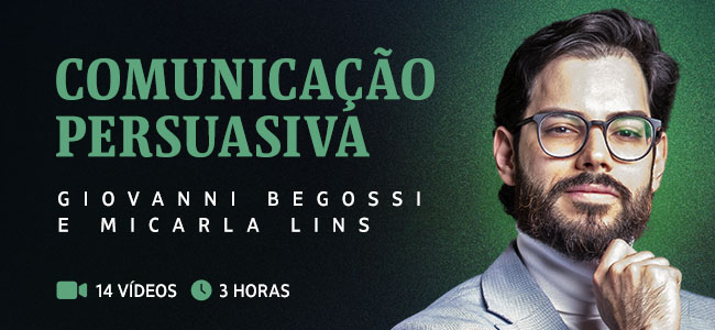 Comunicação Persuasiva - Giovanni Begossi e Micarla Lins