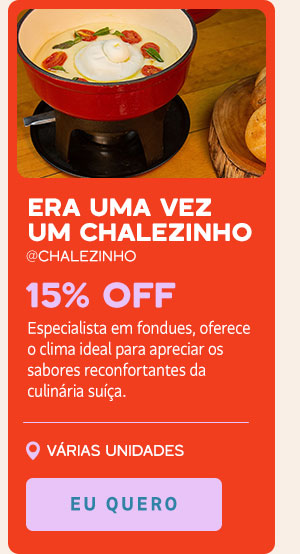 Era uma vez um Chalezinho: 15% OFF