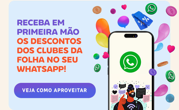 Receba em primeira mão os descontos dos Clubes da Folha no seu WhatsApp
