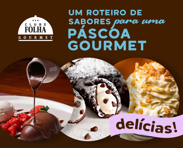 Clube Folha Gourmet: um roteiro de sabores para uma páscoa gourmet | 