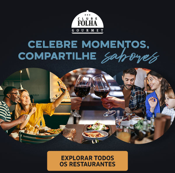Clube Folha Gourmet: Celebre momentos, compartilhe sabores | Explorar todos os restaurantes 