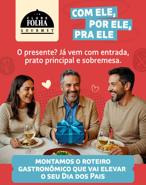Clube Folha Gourmet | O presente? Já vem com entrada, prato principal e sobremesa. | montamos o roteiro gastronômico que vai elevar o seu Dia dos Pais