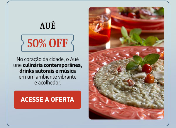 Auê: 50% OFF