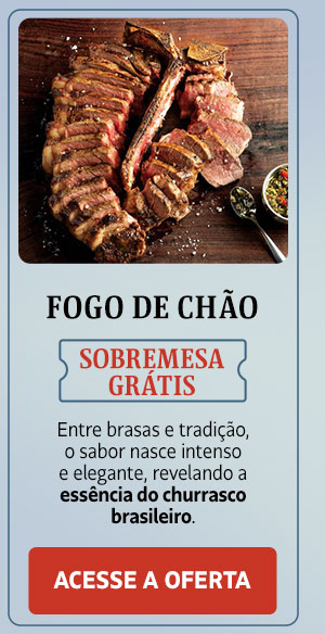 Fogo de Chão: sobremesa grátis