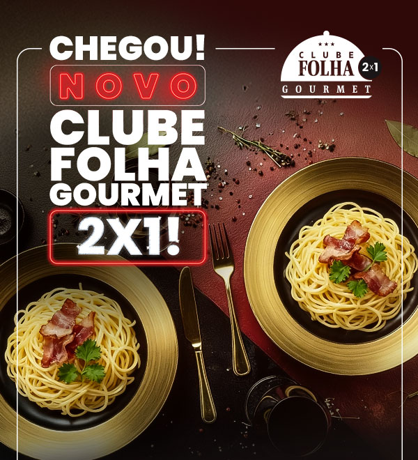 Chegou! Novo Clube Folha Gourmet 2x1