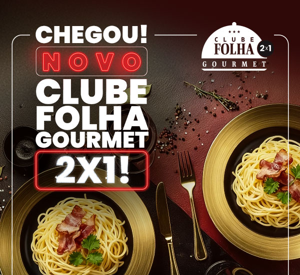 Chegou! Novo Clube Folha Gourmet 2x1