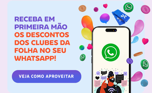 Receba em primeira mão os descontos dos Clubes da Folha no seu WhatsApp