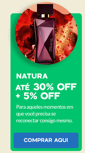 Natura: Até 30% OFF + 5% OFF