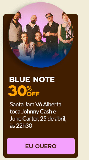 Blue Note: 30% OFF Sata Jam Vó Alberta toca Johnny Cash e June Carter