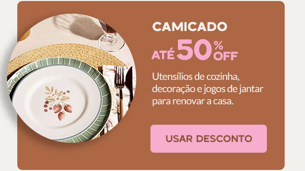 Camicado: até 50% OFF