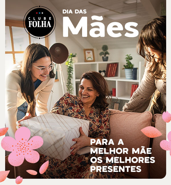 Clube Folha: Dia das Mães, para a melhor mãe os melhores presentes