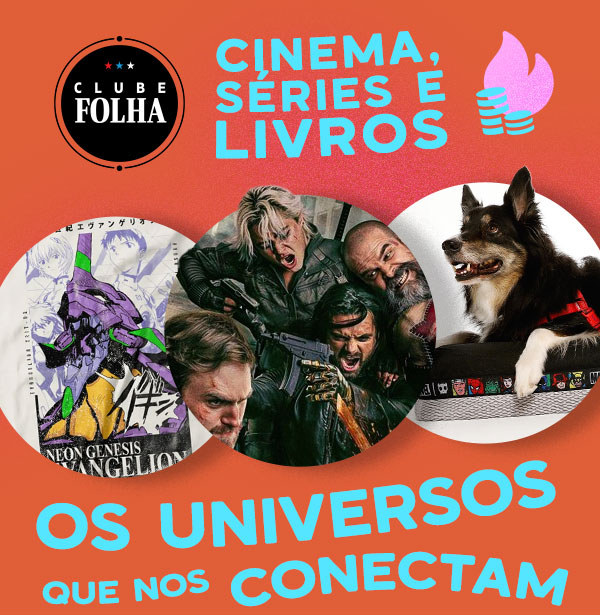 Clube Folha: cinema, séries e livros. Os universos que nos conectam