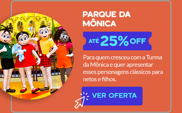 Parque da Mônica: até 25% OFF