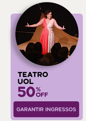 Teatro UOL: 50% OFF