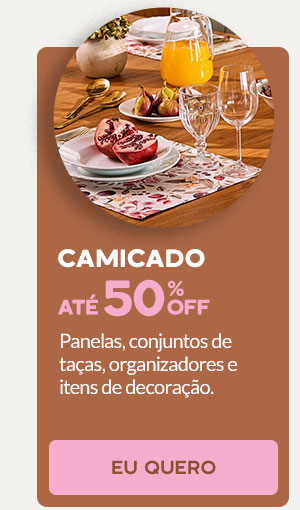 Camicado: até 50% OFF