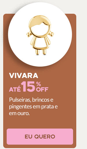 Vivara: até 15% OFF