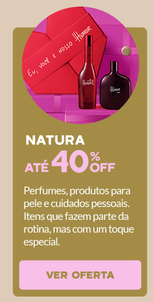 Natura: até 40% OFF