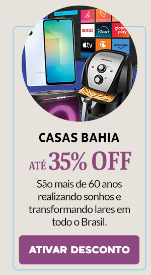 Casas Bahia: até 35% OFF
